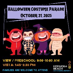 Hallowen Costume Parade - October 21, 2025 - View / Preschool: 9:00-10:00 AM and Vista: 1:45-2:30 PM - Families Are Welcome to Attend
